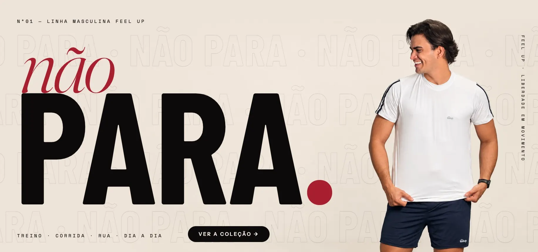 Não Para: linha masculina Feel Up